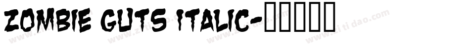 Zombie Guts Italic字体转换